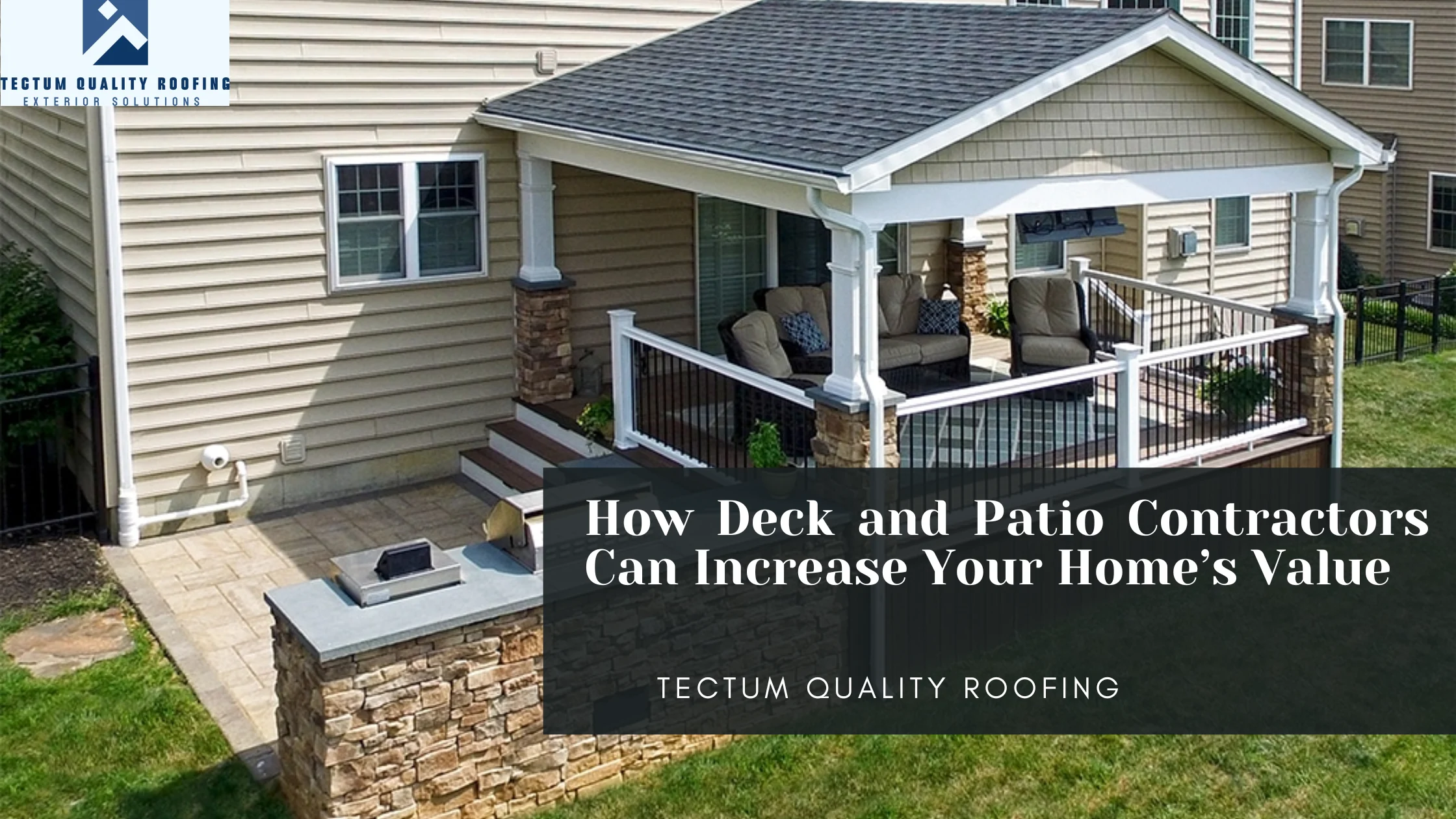 How Deck and Patio Contractors Can Increase Your Home’s Value