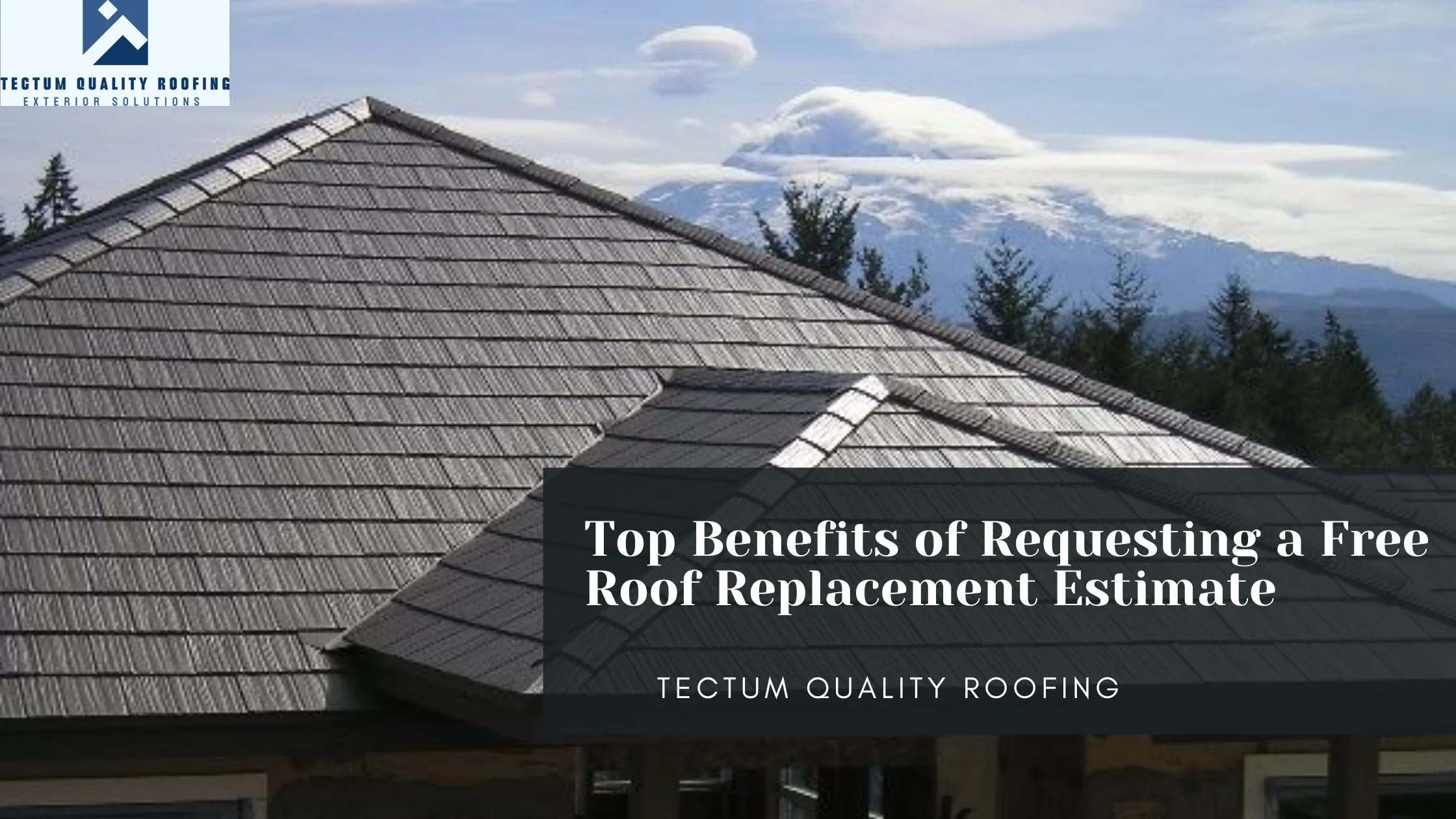 Top Benefits of Requesting a Free Estimate Roof Replacement