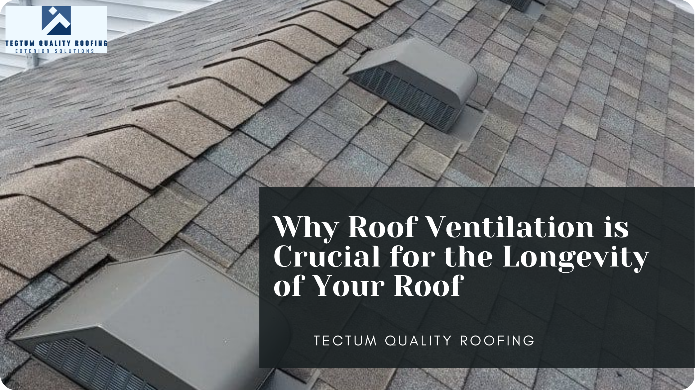 Why Roof Ventilation is Crucial for the Longevity of Your Roof