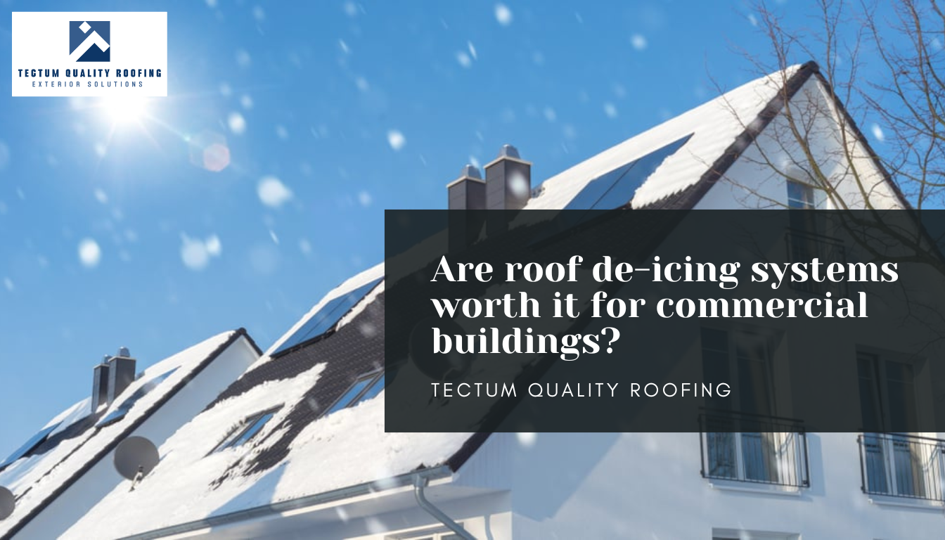 Are roof de-icing systems worth it for commercial buildings?